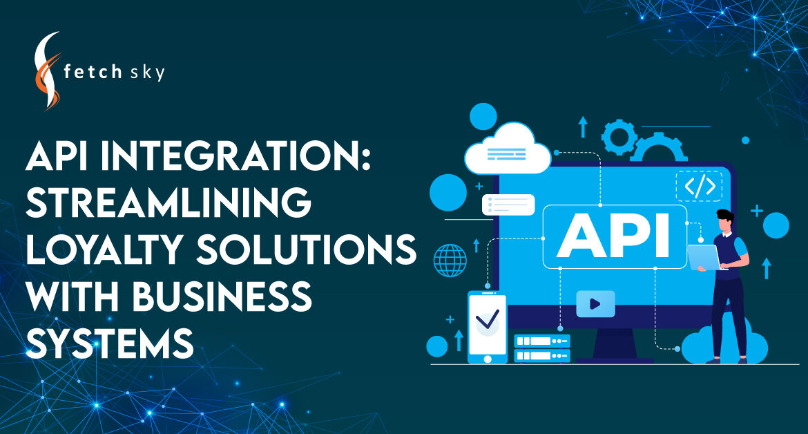 API Integration: Streamline Loyalty Solutions with Business System