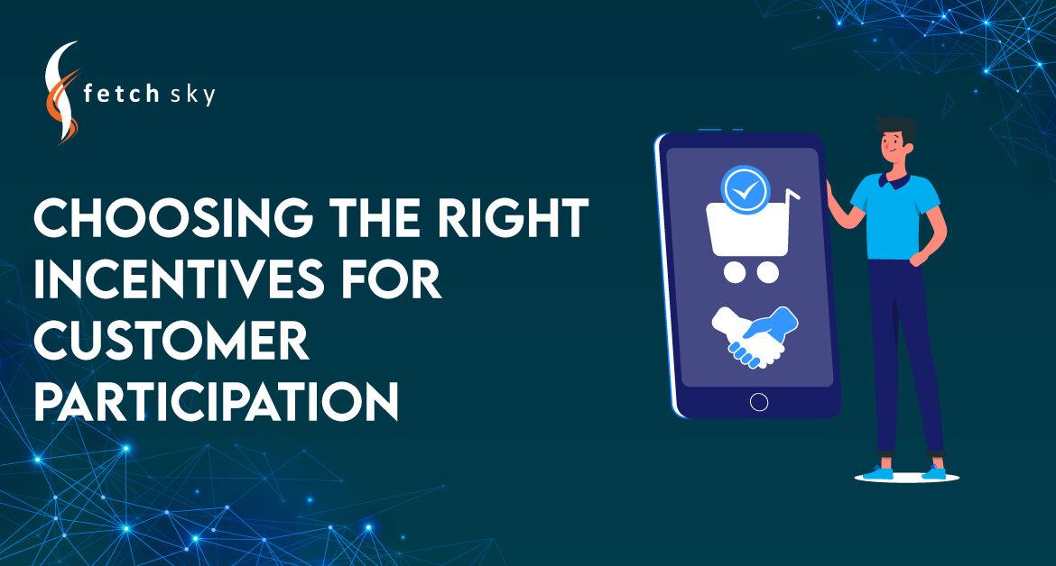 Choosing the Right Incentives for Customer Participation