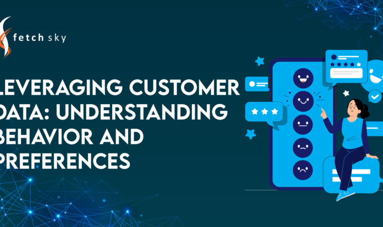Leveraging Customer Data: Understanding Behavior and Preferences