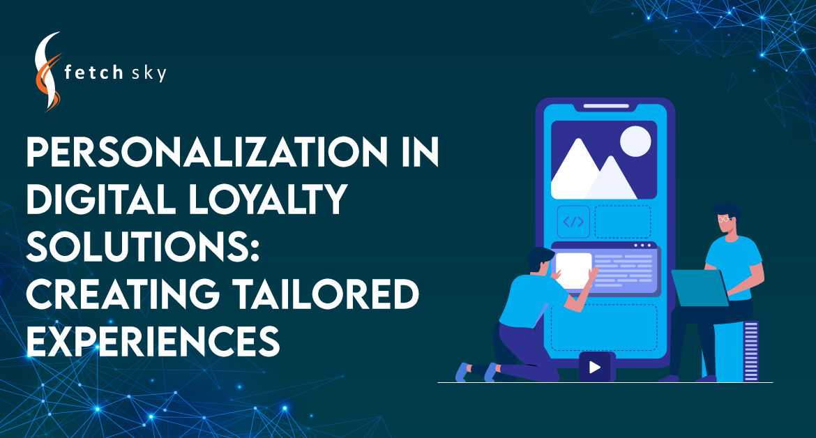 Personalization in Digital Loyalty Solutions