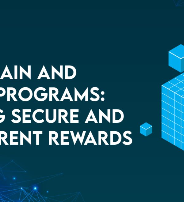 Blockchain and Loyalty Programs: Creating Secure and Transparent Rewards