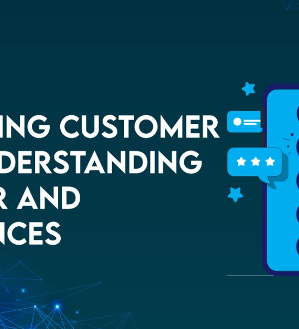 Leveraging Customer Data: Understanding Behavior and Preferences